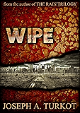 Wipe (A Post-Apocalyptic Story)