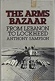 The Arms Bazaar: From Lebanon to Lockheed