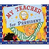 My Teacher for President