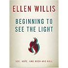 Beginning to See the Light: Sex, Hope, and Rock-and-Roll