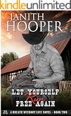 Let Yourself Run Free Again (A Breath Without Life Novel Book 2)