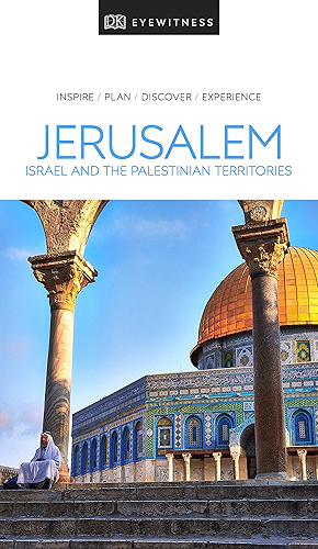 Download DK Eyewitness Jerusalem, Israel and the Palestinian Territories (Travel Guide) (English Edition) PDF