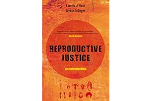 Reproductive Justice: An Introduction (Reproductive Justice: A New Vision for the 21st Century Book 1)
