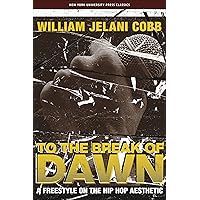 To the Break of Dawn: A Freestyle on the Hip Hop Aesthetic