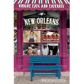 Unique Eats and Eateries of New Orleans