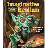 Imaginative Realism: How to Paint What Doesn't Exist (Volume 1) (James Gurney Art)