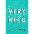 Very Nice: A novel