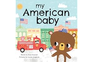 My American Baby: Wear Your Stars and Stripes, Wave a Flag, and Say I Love You! (Sweet Board Books, Independence Day and Shower Gifts)