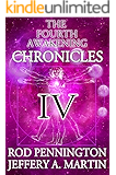 The Fourth Awakening Chronicles IV (The Fourth Awakening:Chronicles Book 4)