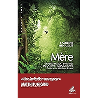 Mère: L'Enseignement spirituel de la forêt amazonienne (Chamanismes) (French Edition) book cover