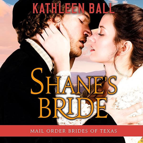 Amazon Com Shane S Bride Mail Order Brides Of Texas Volume 3 Audible Audio Edition Kathleen Ball Julie Hoverson Kathleen Ball Audible Audiobooks