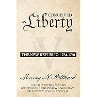 Conceived in Liberty, Volume 5: The New Republic