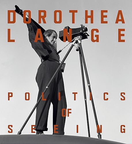 Download Dorothea Lange: Politics of Seeing PDF