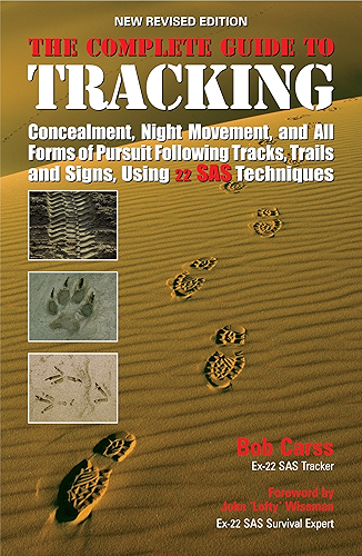 Download The Complete Guide to Tracking: Following tracks, trails and signs, concealment, night movement and all forms of pursuit (English Edition) PDF