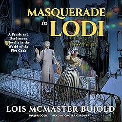 Masquerade in Lodi: A Penric & Desdemona Novella in