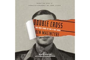 Double Cross: The True Story of the D-Day Spies