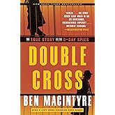 Double Cross: The True Story of the D-Day Spies