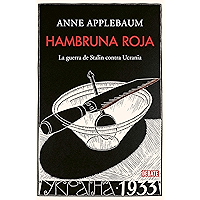 Hambruna roja: La guerra de Stalin contra Ucrania (Spanish Edition) book cover