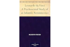 Leonardo da Vinci A Psychosexual Study of an Infantile Reminiscence