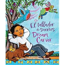 Dream Carver / El tallador de sueños (English and Spanish Edition ...