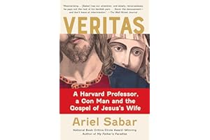 Veritas: A Harvard Professor, a Con Man and the Gospel of Jesus's Wife
