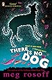 There Is No Dog