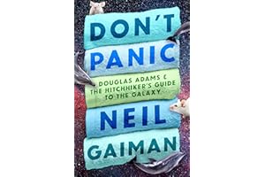 Don't Panic: Douglas Adams & The Hitchhiker's Guide to the Galaxy