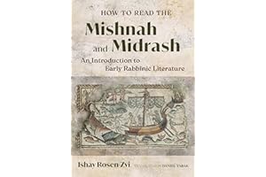 How to Read the Mishnah and Midrash: An Introduction to Early Rabbinic Literature