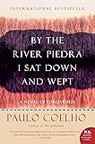 By the River Piedra I Sat Down and Wept: A Novel of Forgiveness