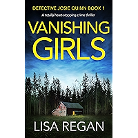 Vanishing Girls: A totally heart-stopping crime thriller (Detective Josie Quinn Book 1)