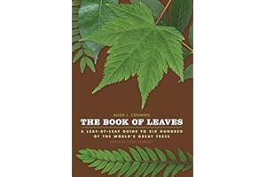 The Book of Leaves: Leaf-by-Leaf Guide to Six Hundred of the World's Great Trees