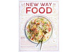 A New Way to Food: 100 Recipes to Encourage a Healthy Relationship with Food, Nourish Your Beautiful Body, and Celebrate Real Wellness for Life