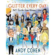Amazon.com: Glitter Every Day: 365 Quotes from Women I Love ...