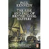 The Rise and Fall of British Naval Mastery