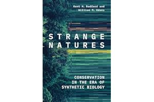 Strange Natures: Conservation in the Era of Synthetic Biology