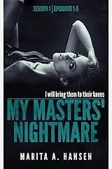 My Masters' Nightmare Season 1, Episodes 1 - 5 (The My Masters' Nightmare Collection) Kindle Edition