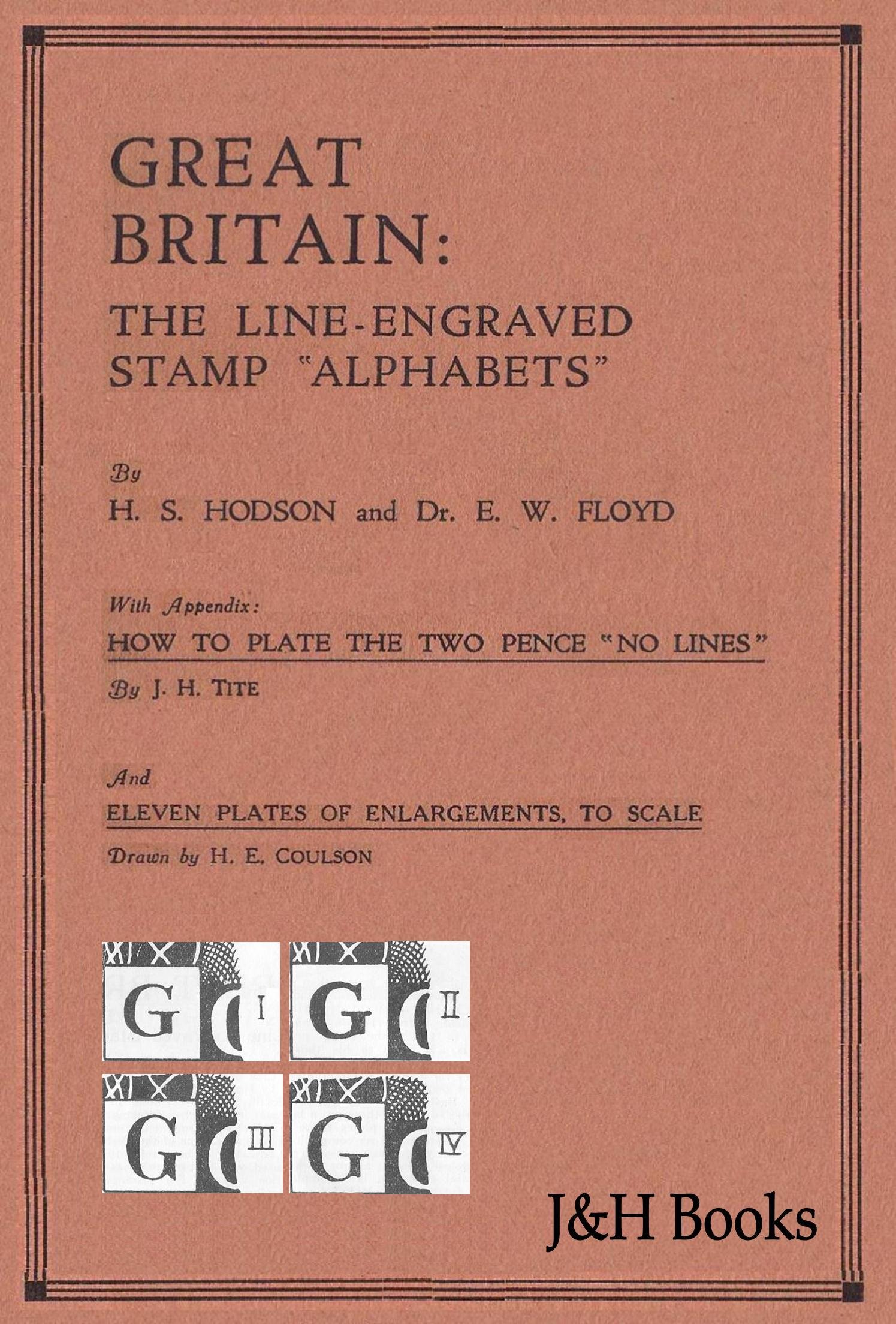 Great Britain The Line Engraved Stamp Alphabets And How To Plate The Two Pence No Lines Amazon Co Uk H S Hodson E W Floyd J H Tite Books