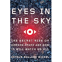 Eyes in the Sky: The Secret Rise of Gorgon Stare and How It Will Watch Us All book cover