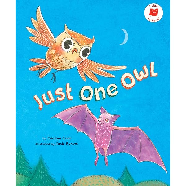 Just One Owl (I Like to Read): Crimi, Carolyn, Bynum, Janie