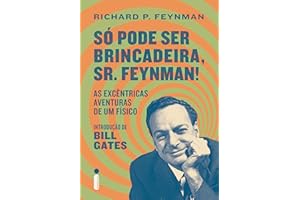 Só pode ser brincadeira, Sr. Feynman! (Portuguese Edition)