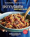 Skinnytaste Fast and Slow: Knockout Quick-Fix and Slow Cooker Recipes