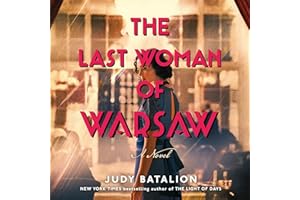The Last Woman of Warsaw: A Novel