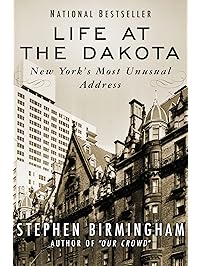 Life at the Dakota: New York's Most Unusual Address (New York State)