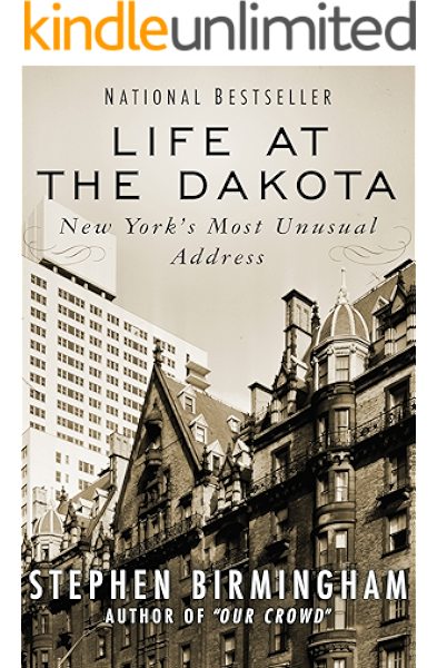 Amazon Com Life At The Dakota New York S Most Unusual Address