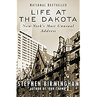 Life at the Dakota: New York's Most Unusual Address (New York State)