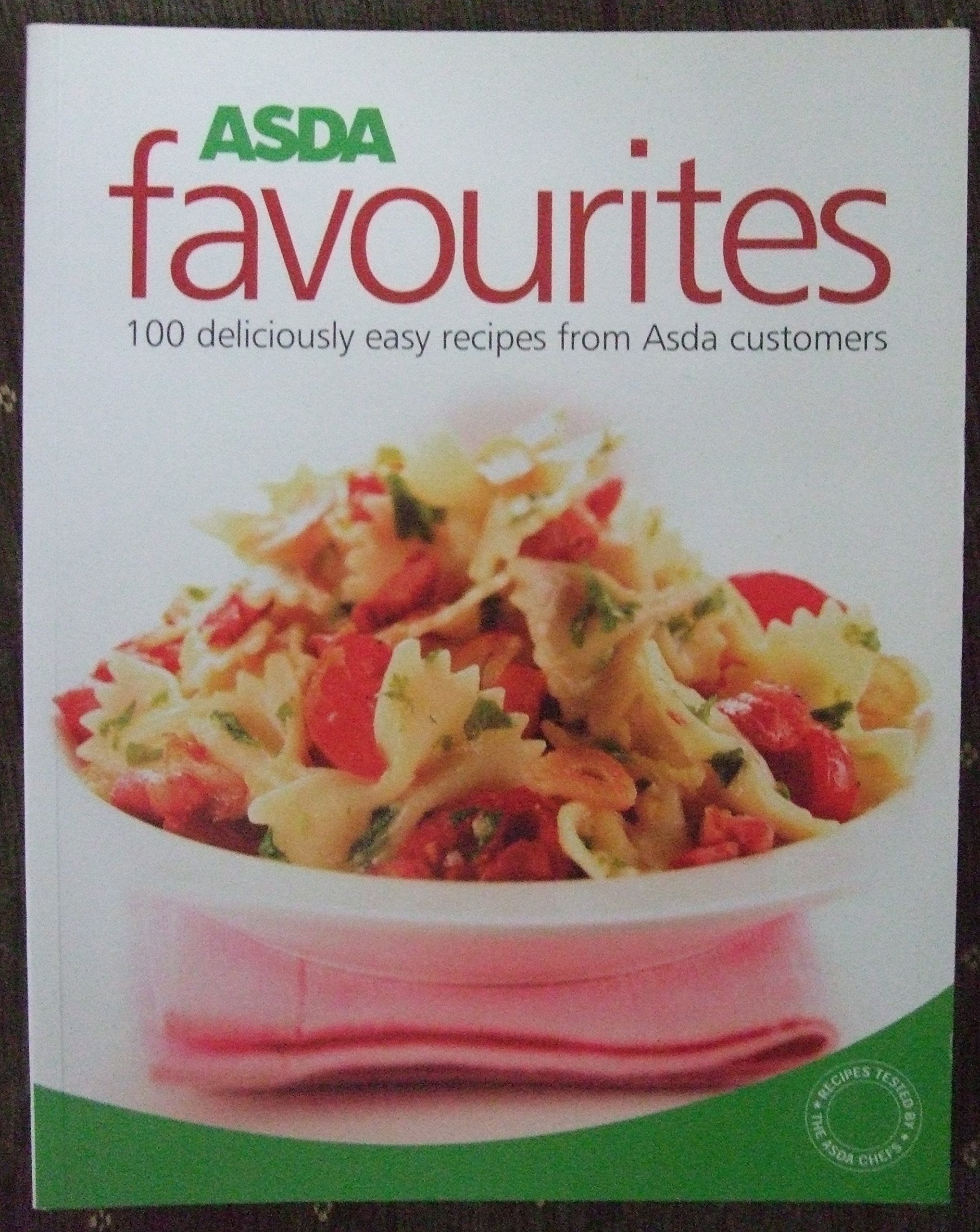 Asda Favourites 100 Deliciously Easy Recipes From Asda Customers Amazon Co Uk Unknown 9781903901229 Books