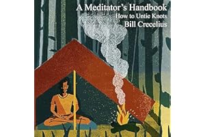 A Meditator's Handbook: How to Untie Knots