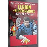 Legion of Super-heroes 2: Death of a Dream