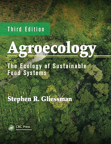 Download Agroecology: The Ecology of Sustainable Food Systems, Third Edition (English Edition) PDF