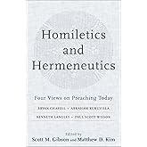 Homiletics and Hermeneutics: Four Views on Preaching Today
